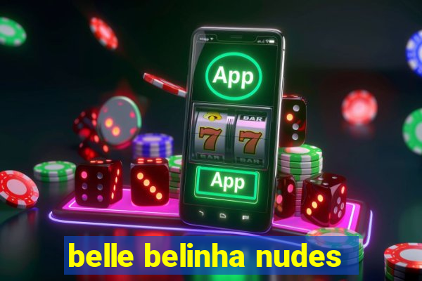 belle belinha nudes